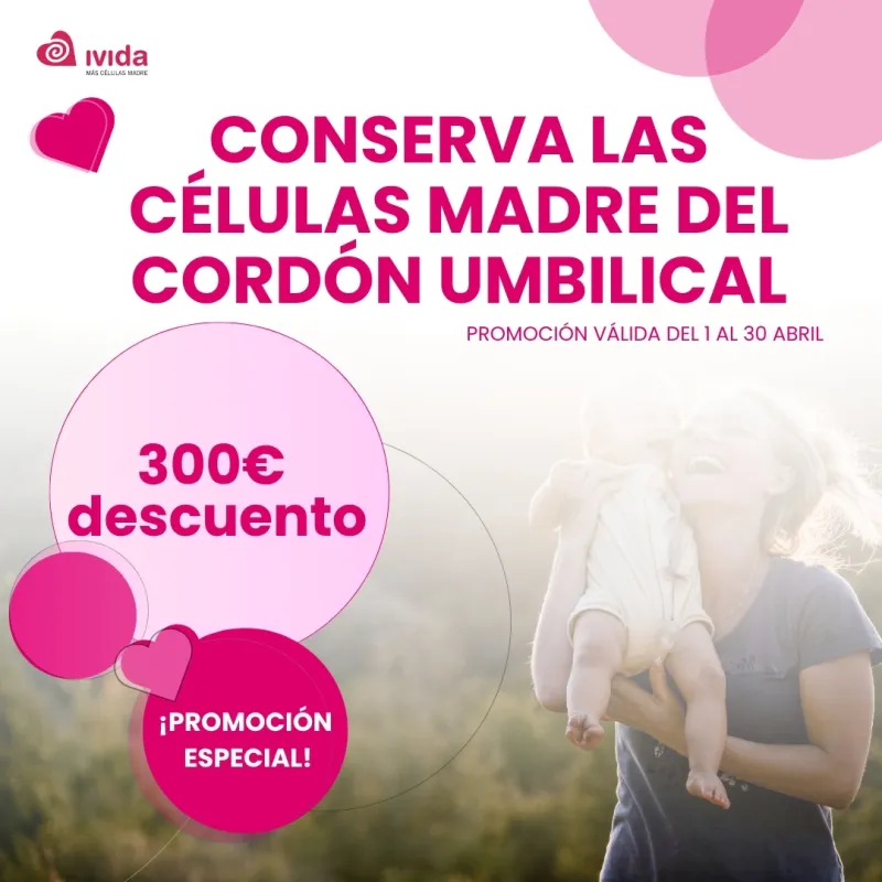 300 € Descuento en la Conservación de las Células Madre del Bebé